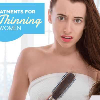 Best Treatments for Hair Thinning in Women